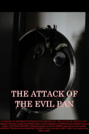 The Attack of the Evil Pan