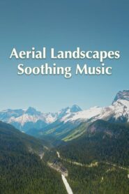 Aerial Landscape and Soothing Music