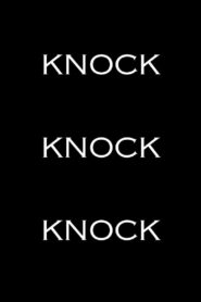 Knock Knock Knock