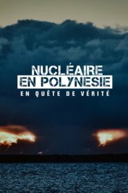 Nucléaire en Polynésie : en quête de vérité