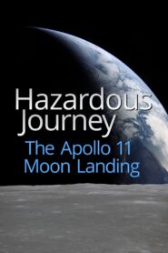 Hazardous Journey – The Apollo 11 Moon Landing