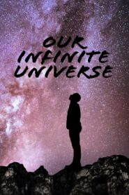 Our Infinite Universe