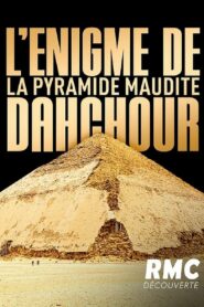 L’énigme de la pyramide maudite : Dahchour