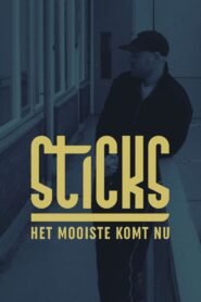 Sticks – Het Mooiste Komt Nu