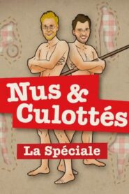 Nus et culottés – La spéciale