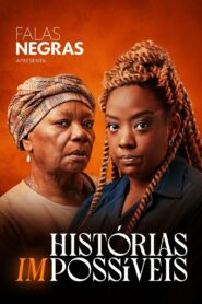 Falas Negras: Histórias (Im)possíveis