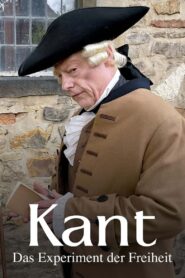 Kant – Das Experiment der Freiheit