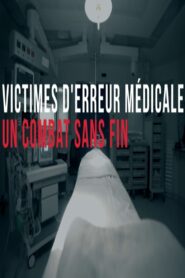 Victimes d’erreurs médicales, un combat sans fin