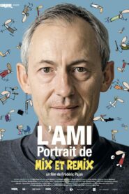 L’ami, portrait de Mix & Remix