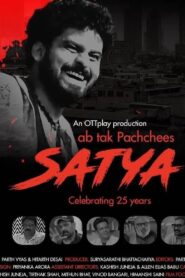 Satya – ab tak pachchees