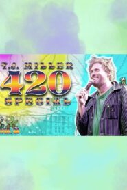 T.J. Miller 420 Special