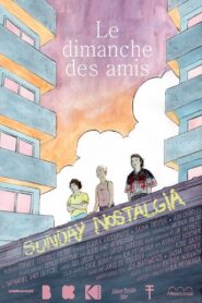 Sunday Nostalgia – Le dimanche des amis