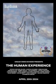 Dream Video Division Presents The Human Experience