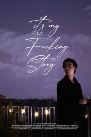 it’s my F*cking Story