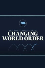 Principles for Dealing with the Changing World Order