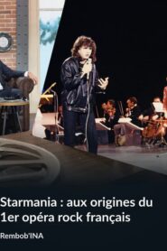 REMBOB’INA – Starmania : Aux origines du 1er opéra rock français