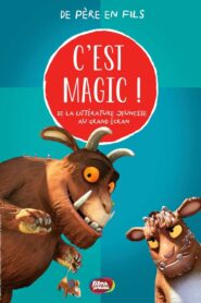 C’est Magic ! – De père en fils