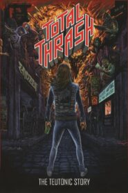 Total Thrash – The Teutonic Story