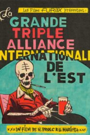 La Grande Triple Alliance Internationale de l’Est