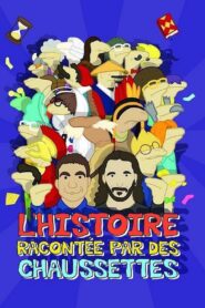 L’Histoire racontée par des chaussettes – Le Film