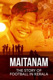 Maitanam – The Story of Football in Kerala