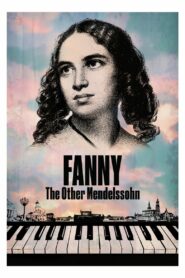 Fanny: The Other Mendelssohn