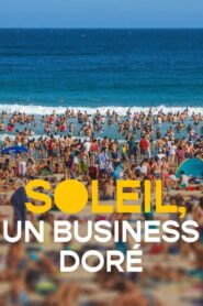 Soleil, un business doré