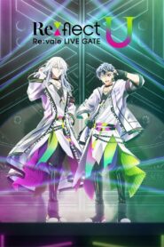 Re:vale LIVE GATE “Re:flect U”