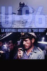 U-96, The True Story of ‘Das Boot’