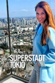 Superstadt Tokio – Wie lebt es sich mit 37 Millionen Nachbarn?