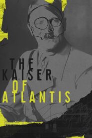 The Kaiser of Atlantis