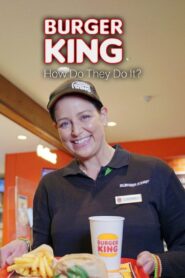 Burger King: How Do They Do It?