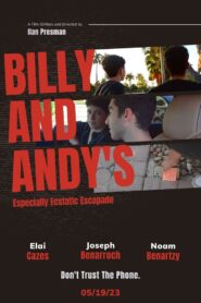 Billy and Andy’s Especially Ecstatic Escapade