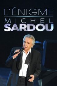 L’énigme Michel Sardou