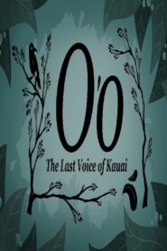 O’o: The Last Voice of Kauai