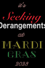 Seeking Derangements at Mardi Gras