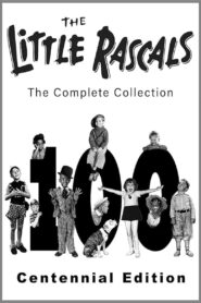 The Little Rascals: The Complete Collection (Centennial Edition)