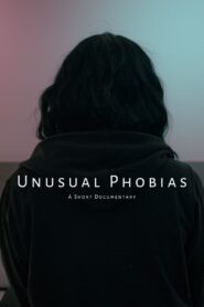 Unusual Phobias