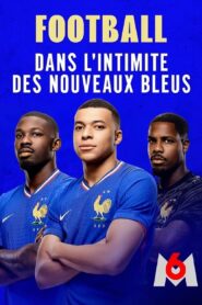 Football : dans l’intimité des nouveaux Bleus