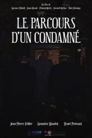 Le parcours d’un condamné