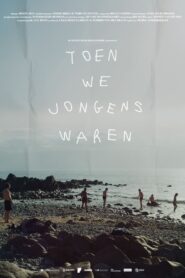 Toen we jongens waren