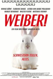 Weiber! Schwestern teilen. Alles.