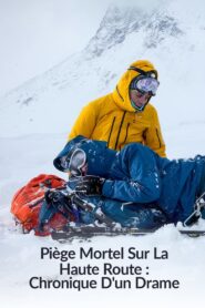 Piège mortel sur la Haute Route : Chronique d’un drame