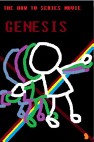 The How To Series Movie – Genesis