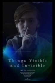 Things Visible and Invisible