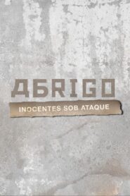 Abrigo – inocentes sob ataque