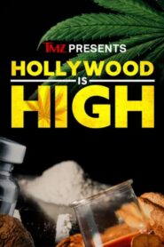 TMZ Presents: Hollywood is High