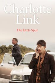 Charlotte Link – Die letzte Spur