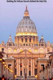 Building the Vatican: Secrets behind the Holy City