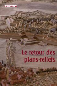 Le retour des plans-reliefs